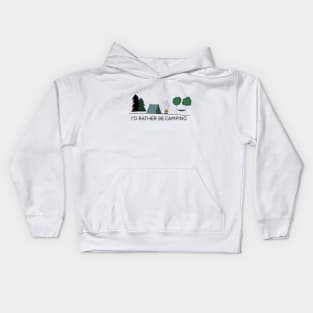 I'd Rather be Camping Kids Hoodie